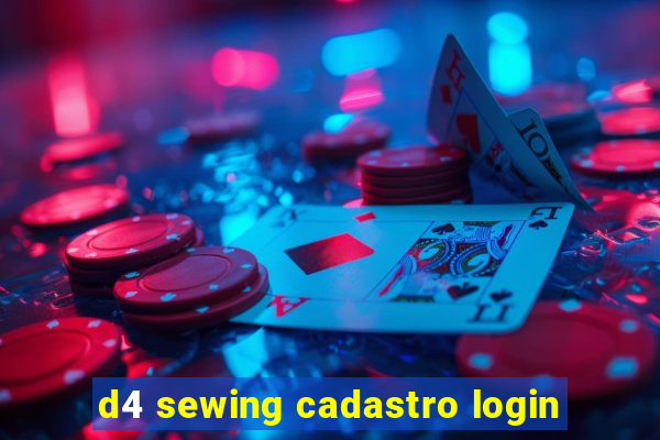 d4 sewing cadastro login